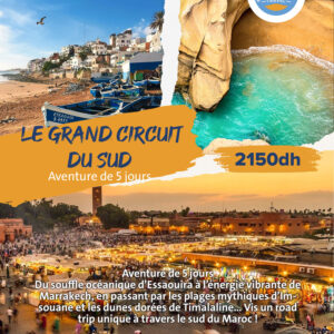 Circuit Le Sud – 5 Jours d’Évasion et Aventure au Cœur du Maroc